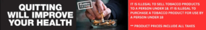 It is illegal to sell tobacco products to a person under 18. It is illegal to purchase a tobacco product for use by a person under 18